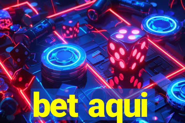 bet aqui